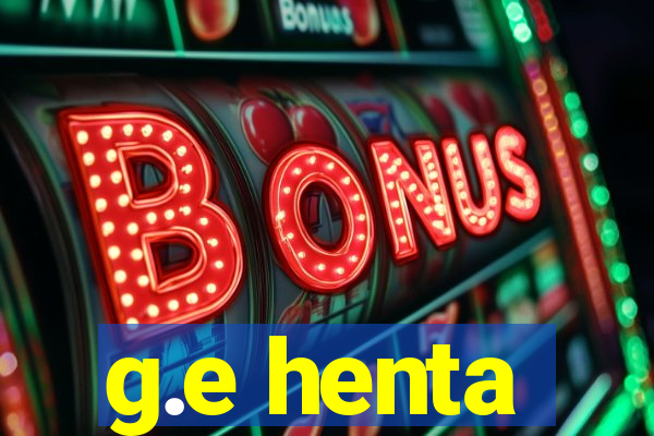 g.e henta